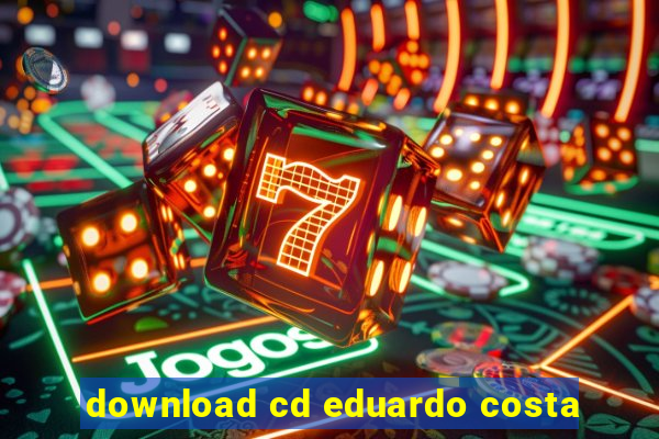 download cd eduardo costa